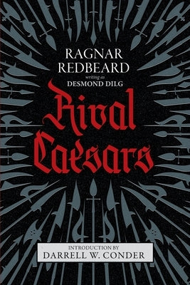 Rival Caesars: A Romance of Ambition, Love, and War Paperback Underworld Amusements