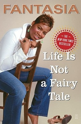 Life Is Not a Fairy Tale by Fantasia