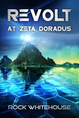 Revolt at Zeta Doradus: An ISC Fleet Novel Paperback Bohicasquared, LLC