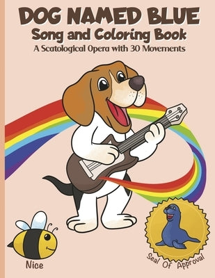 Dog Named Blue: Song and Coloring Book a Scatological Opera with 30 Movements by Crough, Ray