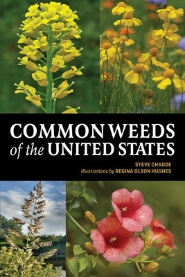 Common Weeds of the United States by Chadde, Steve W.