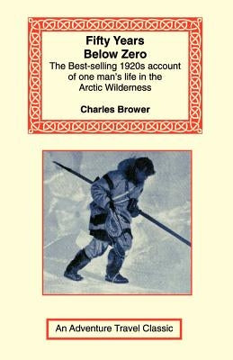 Fifty Years Below Zero Paperback Long Riders' Guild Press