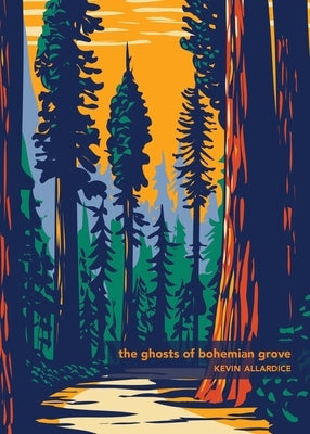 The Ghosts of Bohemian Grove Paperback Spuyten Duyvil