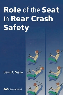 Role of the Seat in Rear Crash Safety by Viano, David C.