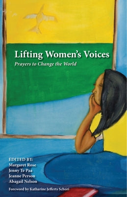 Lifting Women's Voices: Prayers to Change the World Paperback Church Publishing