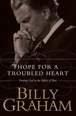 Hope for the Troubled Heart: Finding God in the Midst of Pain Paperback Thomas Nelson Publishers