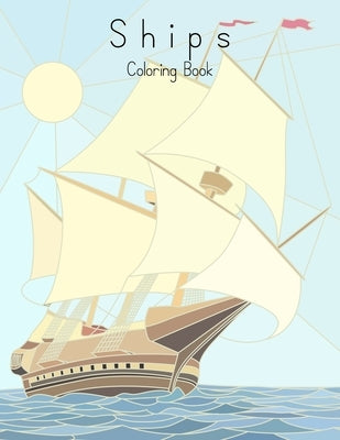 Ships Coloring Book for Grown-Ups 1 by Snels, Nick