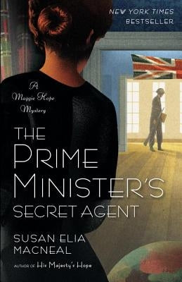 The Prime Minister's Secret Agent by MacNeal, Susan Elia