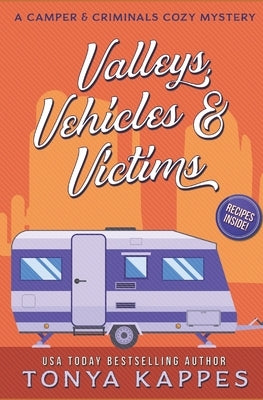 Valleys, Vehicles & Victims: A Camper & Criminals Cozy Mystery Series Paperback Independently Published