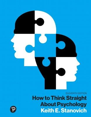 How to Think Straight about Psychology by Stanovich, Keith