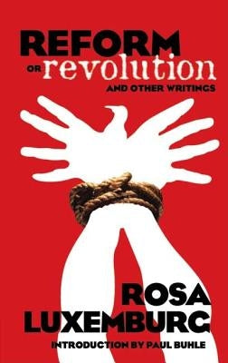 Reform or Revolution and Other Writings Paperback Dover Publications
