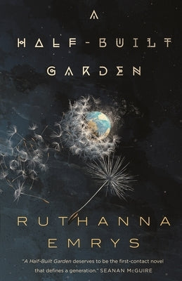 A Half-Built Garden by Emrys, Ruthanna