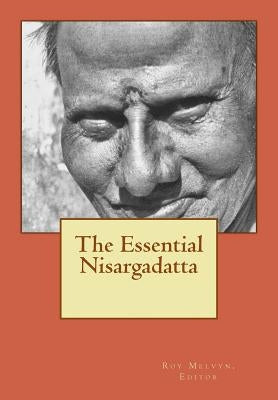 The Essential Nisargadatta Paperback Createspace Independent Publishing Platform