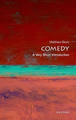 Comedy: A Very Short Introduction Paperback Oxford University Press, USA