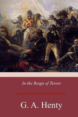 In the Reign of Terror Paperback Createspace Independent Publishing Platform