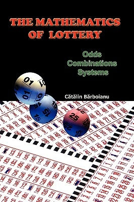 The Mathematics of Lottery: Odds, Combinations, Systems Paperback Infarom Publishing