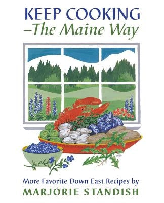 Keep Cooking--The Maine Way Paperback Down East Books