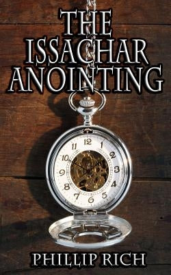 The Issachar Anointing Paperback Createspace Independent Publishing Platform