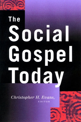 The Social Gospel Today Paperback Westminster John Knox Press