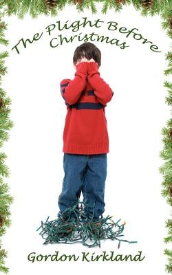 The Plight Before Christmas Paperback Createspace Independent Publishing Platform