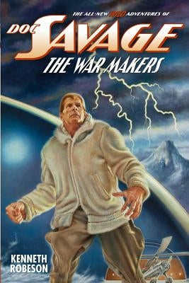 Doc Savage: The War Makers by Johnson, Ryerson