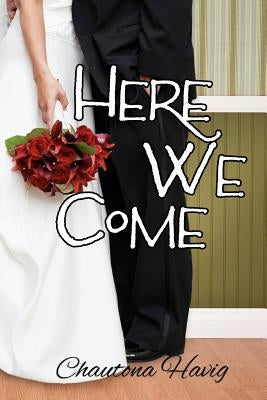 Here We Come Paperback Createspace Independent Publishing Platform