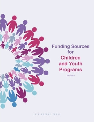 Funding Sources for Children and Youth Programs by Schafer, Louis