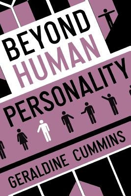 Beyond Human Personality by Cummins, Geraldine