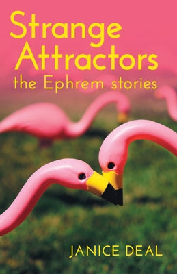 Strange Attractors: The Ephrem Stories Paperback New Door Books