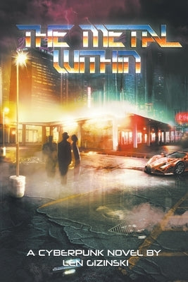 The Metal Within: A Cyberpunk Novel Paperback Polestar Press