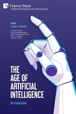 The Age of Artificial Intelligence: An Exploration by Gouveia, Steven S.