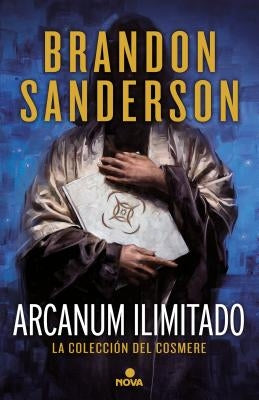 Arcanun Ilimitado/ Arcanum Unbounded by Sanderson, Brandon