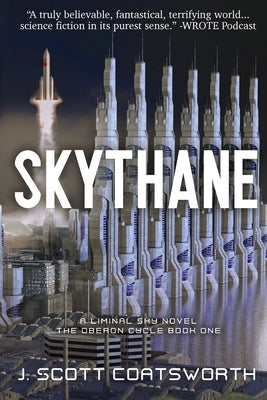 Skythane: Liminal Sky: Oberon Cycle Book 1 by Coatsworth, J. Scott