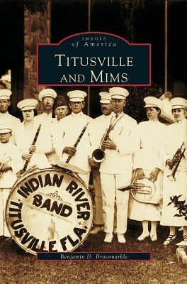 Titusville and Mims by Brotemarkle, Ben