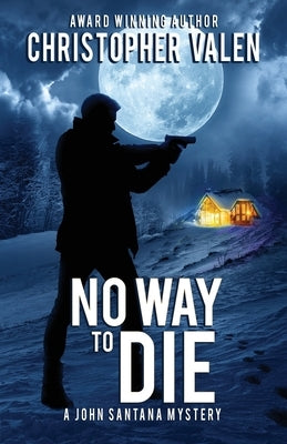 No Way To Die: A John Santana Mystery Paperback Santa Rita Press