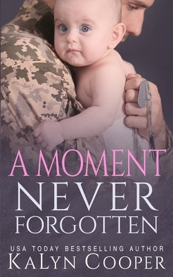A Moment Never Forgotten Paperback Black Swan Publishing, LLC