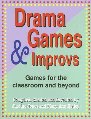 Drama Games and Improvs: Games for the Classroom and Beyond Meriwether Publishing
