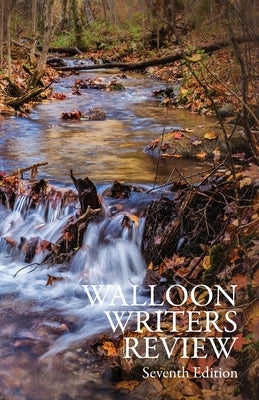 Walloon Writers Review: Seventh Edition Paperback Walloon Writers Review