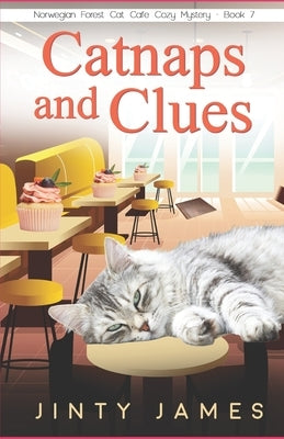 Catnaps and Clues: A Norwegian Forest Cat Café Cozy Mystery Paperback Independently Published