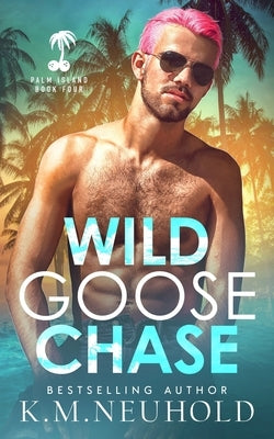 Wild Goose Chase by Neuhold, K. M.