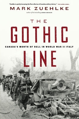 The Gothic Line: Canada's Month of Hell in World War II Italy Paperback Douglas and McIntyre (2013) Ltd.