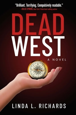 Dead West: A Novel Volume 3 by Richards, Linda L.