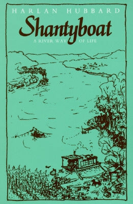 Shantyboat: A River Way of Life Paperback University Press of Kentucky