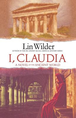 I, Claudia: A Novel of the Ancient World by Wilder, Lin