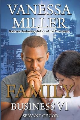 Family Business VI: Servant of God Paperback Independently Published