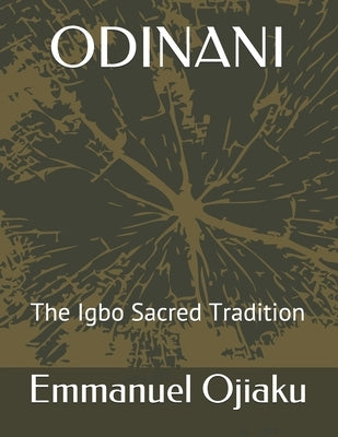 Odinani: The Igbo Sacred Tradition Paperback Independently Published