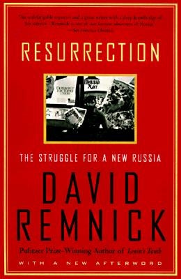 Resurrection: The Struggle for a New Russia by Remnick, David