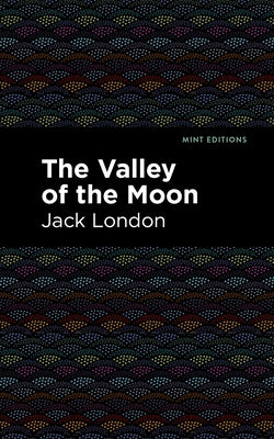 The Valley of the Moon Paperback Mint Editions