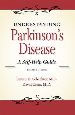 Understanding Parkinson's Disease: A Self-Help Guide by Schechter, Steven H.