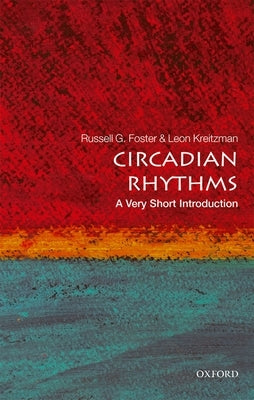 Paperback of Circadian Rhythms: A Very Short Introduction by Oxford University Press, USA, showing the book cover with title and design elements.